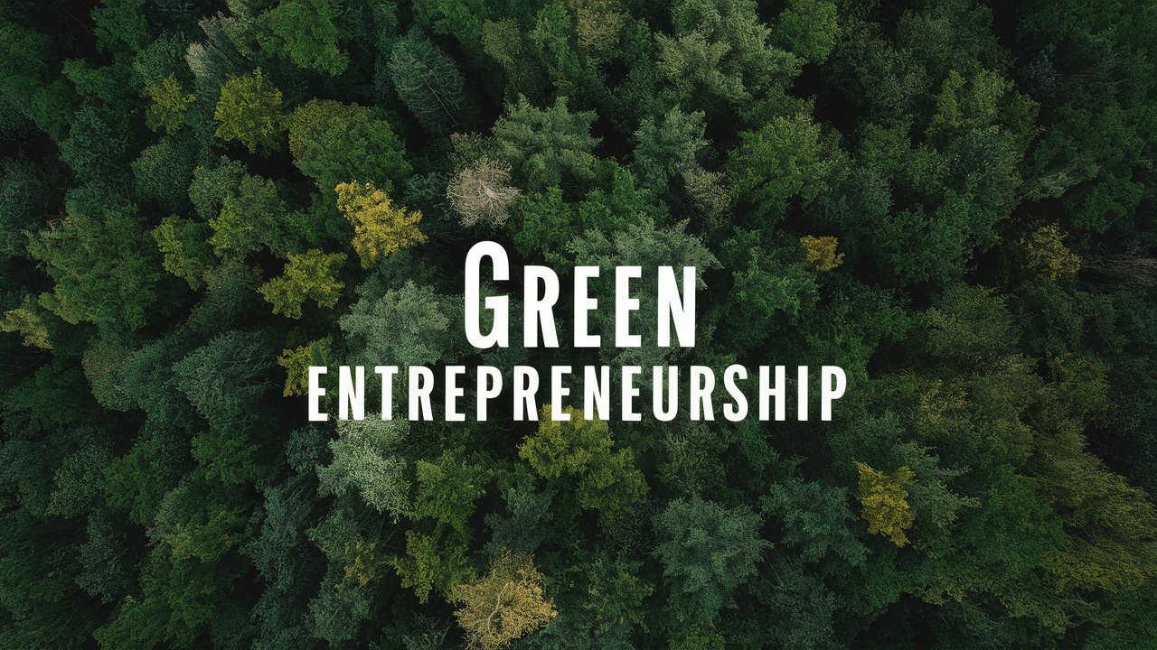 Green Entrepreneurship