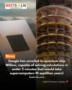 Google has unveiled its quantum chip Willow, capable of solving calculations in under 5 minutes that would take supercomputers 10 septillion years! (News Bites) Google has unveiled its quantum chip Willow, capable of solving calculations in under 5 minutes that would take supercomputers 10 septillion years!