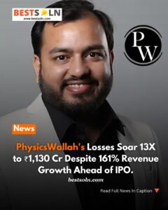 PhysicsWallah’s Losses Soar 13X to Rs 1,130 Cr Despite 161% Revenue Growth Ahead of IPO. (News Bites) PhysicsWallah's Losses Soar 13X to Rs 1,130 Cr Despite 161% Revenue Growth Ahead of IPO.
