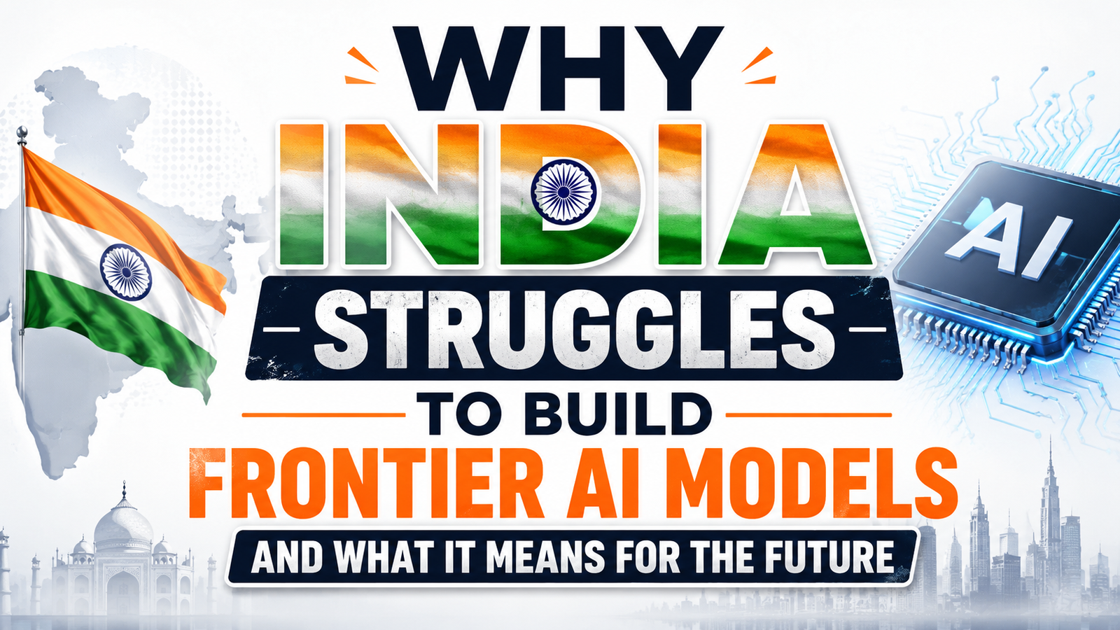 Why India Struggles to Build Frontier AI Models and What It Means for the Future 13 Why India Struggles to Build Frontier AI Models