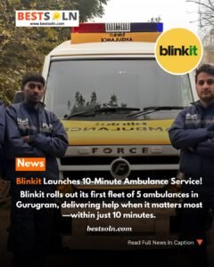 Blinkit Launches 10-Minute Ambulance Service!