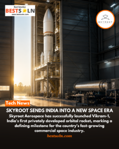Skyroot Sends India Into a New Space Era